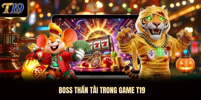 Boss Thần Tài trong game T19