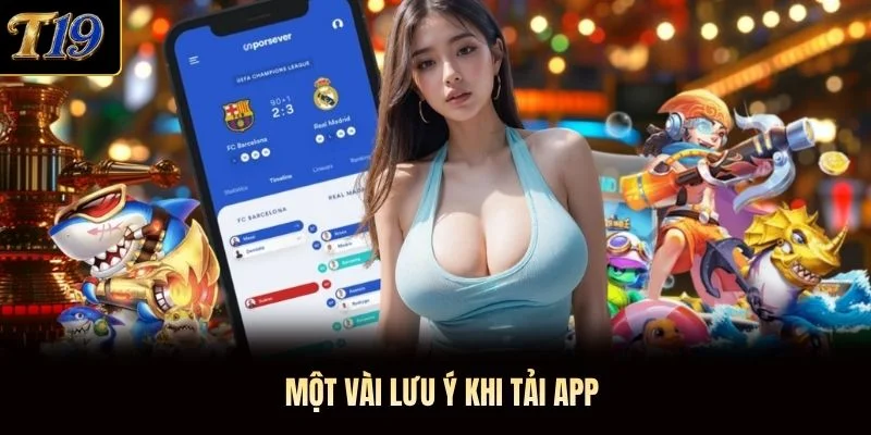 Một vài lưu ý khi tải app